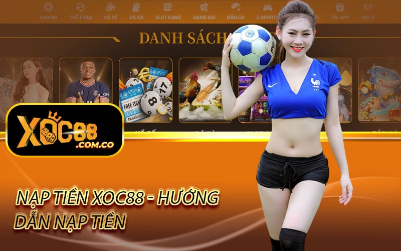 Nap Tien Xoc88 Huong Dan Nap Tien Link Trang Chu Xoc88 min